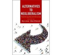 Alternatives to neoliberalism: Towards equality and democracy - [Version Originale] Inconnu (Auteur)