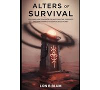 Alters of Survival: Your Game Guide Companion for Mastering Time, Resources, and Team Dynamics to Escape a Deadly Planet