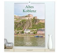 Altes Koblenz (hochwertiger Premium Wandkalender 2026 DIN A2 hoch), Kunstdruck in Hochglanz: Der Kalender zeigt Koblenz von seinen eindrucksvollsten und seinen schönsten Seiten.