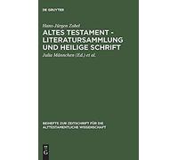 Altes Testament - Literatursammlung Und Heilige Schrift