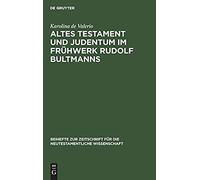 Altes Testament Und Judentum Im Frühwerk Rudolf Bultmanns