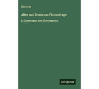 Altes und Neues zur Flottenfrage: Erläuterungen zum Flottengesetz