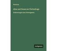 Altes und Neues zur Flottenfrage: Erläuterungen zum Flottengesetz