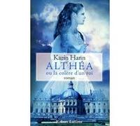 Althéa ou la colère d'un roi Karin Hann (Auteur)