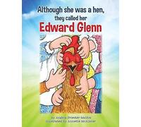 Although She Was A Hen, They Called Her Edward Glenn