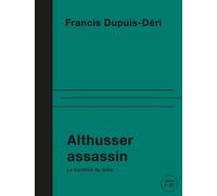 Althusser assassin: La banalité du mâle