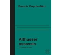 Althusser assassin: La banalité du mâle