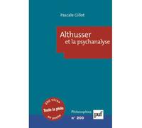 Althusser et la psychanalyse - Pascale Gillot - Puf - broché - Essai