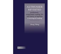Althusser Revisited. Problematic, Symptomatic Reading, Isa And History Of Marxism