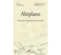 Altiplano: Traversée amoureuse des Andes