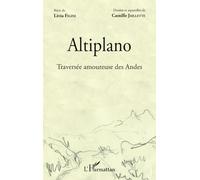 Altiplano: Traversée amoureuse des Andes