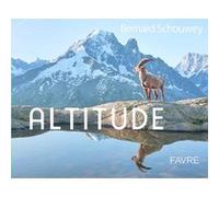 Altitude Bernard Schouwey (Auteur)