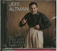 Altman, Jeff - I'll Flip You Like a Cheese Omlette