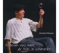 Altmann,Christof - Warum Uns Wohl der Wei So Schmeckt