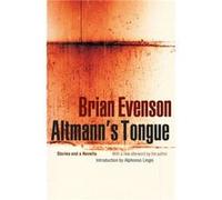 Altmanns Tongue by Brian Evenson Brian Evenson (Auteur)
