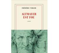 Frédéric Verger – Altmayer est fou – Roman – Broché