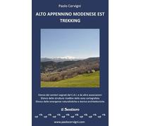 Alto Appennino Modenese Est Trekking. Con cartina 1:25.000