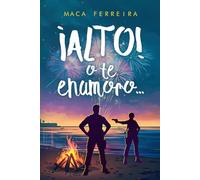 ¡Alto! O te enamoro...: una comedia romántica familiar con uniformes, tensión y policías