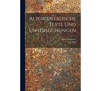 Altorientalische Texte Und Untersuchungen