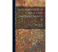 Altorientalische Texte Und Untersuchungen