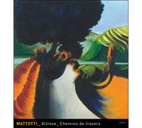 Altrove - Chemins de traverse - Lorenzo Mattotti - Nuages - broché - Monographie