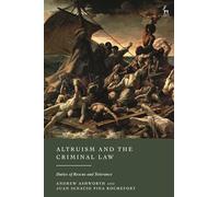 Altruism and the Criminal Law: Duties of Rescue and Tolerance