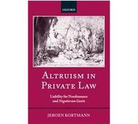 Altruism In Private Law Jeroen Kortmann (Auteur)