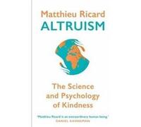 Altruism Matthieu Ricard, (Auteur)