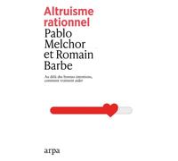 Altruisme rationnel - Pablo Melchor - Arpa - broché - Guide