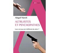 Altruistes et psychopathes: Leur cerveau est-il différent du nôtre ?