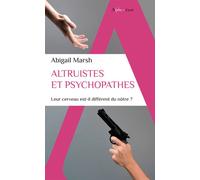 Altruistes et psychopathes: Leur cerveau est-il différent du nôtre ?
