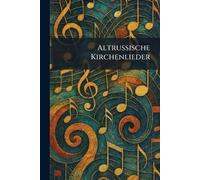Altrussische Kirchenlieder
