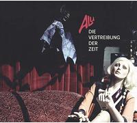 Alu - Die Vertreibung Der Zeit [Import]