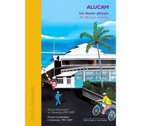 Alucam, un destin africain - Alucam, an african destiny - Maurice Laparra - Ref.2c Eds - relié - Essai