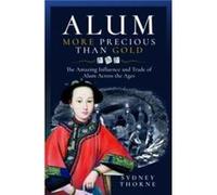 Alum More Precious than Gold by Sydney Thorne Sydney Thorne (Auteur)