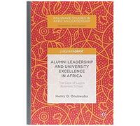 Alumni Leadership And University Excellence In Africa
