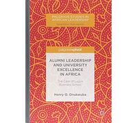Alumni Leadership And University Excellence In Africa
