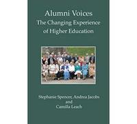 Alumni Voices: The Changing Experience of Higher Education - [Livre en VO] Stephanie Spencer, Andrea Jacobs, Camilla Leach (Auteur)