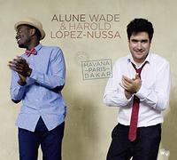 Alune Wade & Harold Lope - Havana-Paris-Dakar