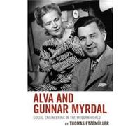 Alva and Gunnar Myrdal Social Engineering in the Modern World by Thomas Etzem ller & Translated by Alex Skinner Thomas Etzem ller Translated by Alex Skinner (Auteur)