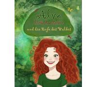 Alva liebt das Leben und die Rufe des Waldes