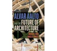 Alvar Aalto And The Future Of Architecture