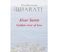Alvar Saint, to all seekers of the soul’s beloved Shuddhananda Bharati (Auteur)