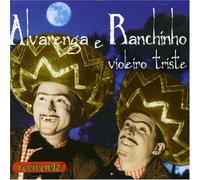 Alvarenga & Ranchinho - Violeiro Triste