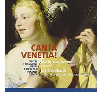 Alvarez - Canta Venetia ! : Oeuvres Du XVIIe Siecle...