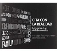 Álvarez De Mon, S: Cita Con La Realidad : Reflexiones De Un