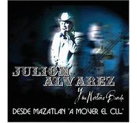 Alvarez, Julion - Desde Mazatlan: A Mover El CU
