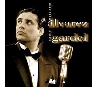 Alvarez, Marcelo - Sings Gardel