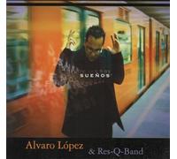 Alvaro Lopez & Res-Q-Band - Suenos (UK Import)