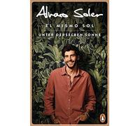 Alvaro Soler Ch El Mismo Sol - Unter derselben Sonne: Überall und nirgen (Relié)
